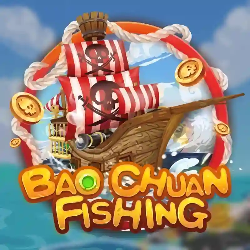 Trò chơi bắn cá Bao Chuan Fishing tại qq68